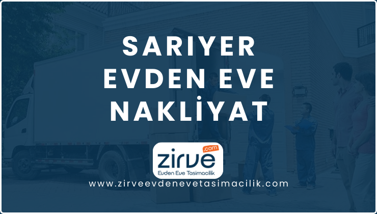 Sarıyer Evden Eve Nakliyat